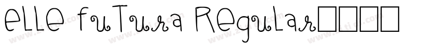Elle Futura Regular字体转换